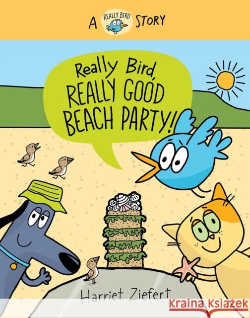Really Bird, Really Good Beach Party (Really Bird Stories #8) Harriet Ziefert 9781636551364 Red Comet Press - książka