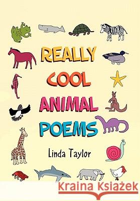 Really Cool Animal Poems Taylor Lind 9781453555880 Xlibris Corporation - książka
