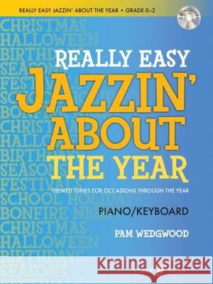 Really Easy Jazzin About The Year Pam Wedgwood 9780571539451 Faber Music Ltd - książka