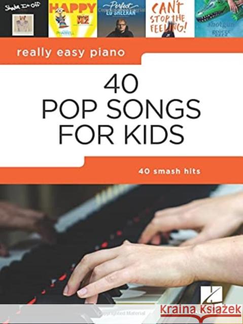 Really Easy Piano: 40 Pop Songs for Kids UNKNOWN 9781705113950 Hal Leonard Publishing Corporation - książka