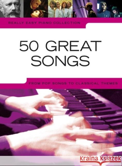 Really Easy Piano: 50 Great Songs Wise Publications 9781847727602 Omnibus Press - książka