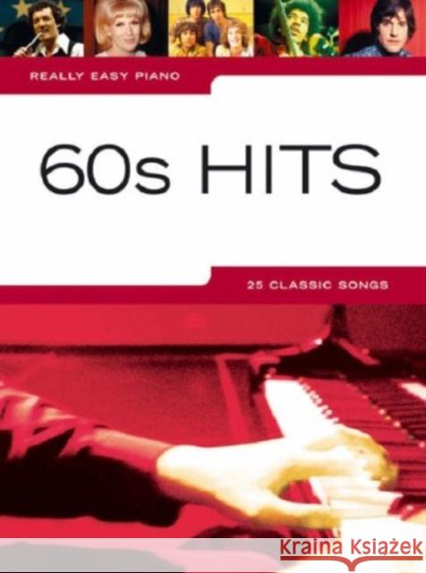 Really Easy Piano: 60'S Hits  9781846095177 OMNIBUS PRESS - książka