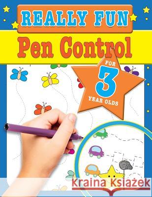 Really Fun Pen Control For 3 Year Olds: Fun & educational motor skill activities for three year old children Mickey MacIntyre 9781912155354 Bell & MacKenzie Publishing - książka