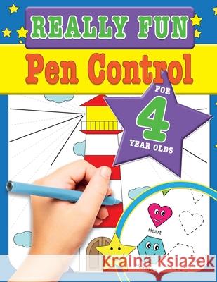 Really Fun Pen Control For 4 Year Olds: Fun & educational motor skill activities for four year old children Mickey MacIntyre 9781912155361 Bell & MacKenzie Publishing - książka