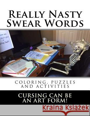 Really Nasty Swear Words Alison R Perona 9781544786704 Createspace Independent Publishing Platform - książka