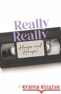 Really Really Heaps and Heaps Eric Ludy Hudson Ludy Hannah Pfister 9781943592883 Ellerslie Press - książka