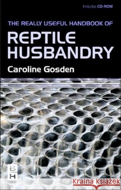 Really Useful Handbook of Reptile Husbandry Gosden                                   Caroline Gosden 9780750654432 Butterworth-Heinemann - książka