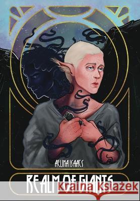 Realm of Giants: Dark Steampunk Fantasy Aelina Isaacs   9798987010624 Neshama Publishing - książka