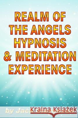 Realm of the Angels Hypnosis & Meditation Experience Jack Stevenson 9781717047960 Createspace Independent Publishing Platform - książka