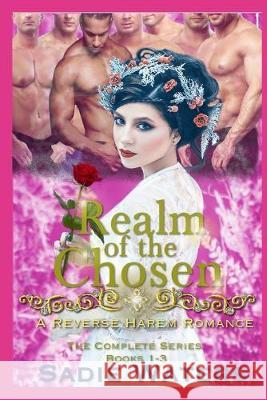 Realm of the Chosen: A Reverse Harem Romance: The Complete Series Books 1 - 3 Sadie Waters 9781693447686 Independently Published - książka