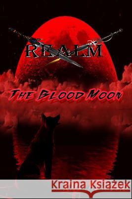 Realm: The Blood Moon Kayla a. Lambert Orlando Ricci Christopher R. Dawson 9781515158851 Createspace - książka