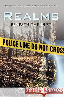 Realms: Beneath the Dust Linton, Danielle Marie 9780595454280 iUniverse.com - książka