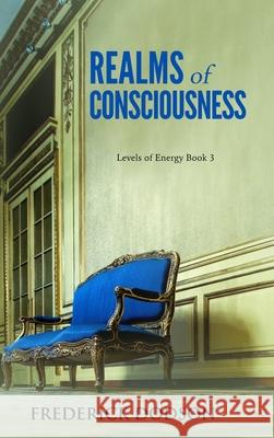 Realms of Consciousness Frederick Dodson 9781008986848 Lulu.com - książka
