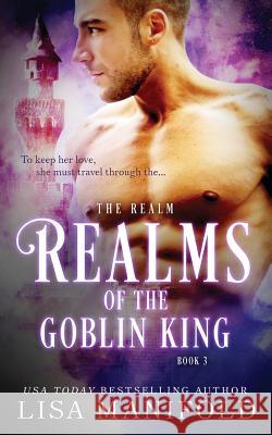 Realms of the Goblin King Lisa Manifold 9781945878015 Ocean Top Press - książka