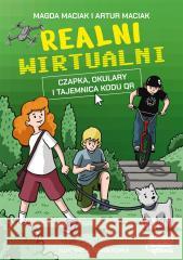 Realni wirtualni. Czapka, okulary i tajemnica... Artur Maciak 9788368258066 Czytelnia - książka