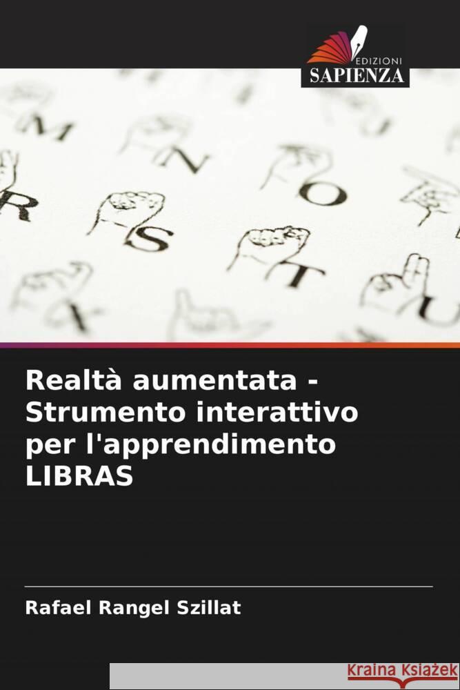 Realtà aumentata - Strumento interattivo per l'apprendimento LIBRAS Rangel Szillat, Rafael 9786208239237 Edizioni Sapienza - książka