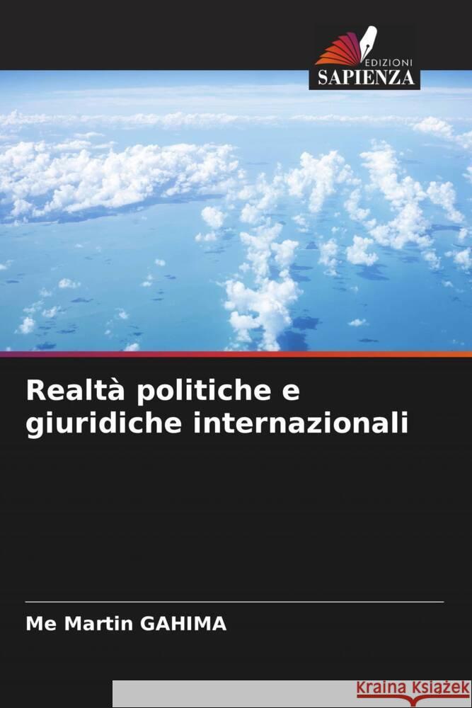 Realtà politiche e giuridiche internazionali GAHIMA, Me Martin 9786205532744 Edizioni Sapienza - książka