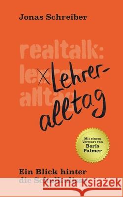 Realtalk: Lehreralltag: Ein Blick hinter die Schulkulisse Jonas Schreiber 9783695191819 Bod - Books on Demand - książka