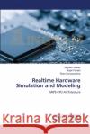 Realtime Hardware Simulation and Modeling Zaigham Abbas Kabir Panahi Tilani Gunawardena 9783659185663 LAP Lambert Academic Publishing