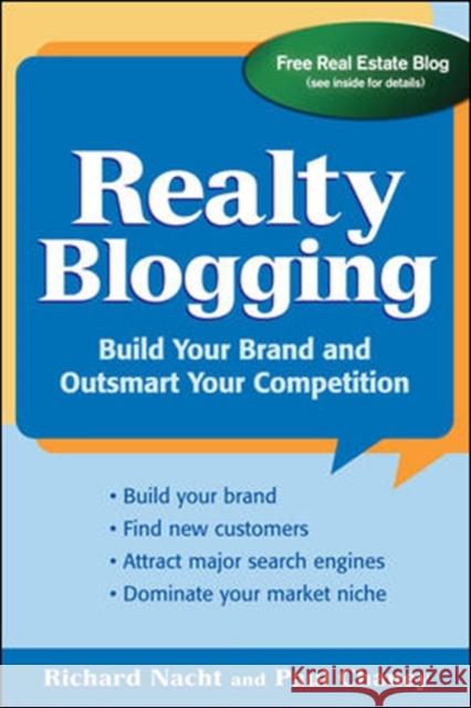 Realty Blogging: Build Your Brand and Out-Smart Your Competition Nacht, Richard 9780071478953 McGraw-Hill Companies - książka