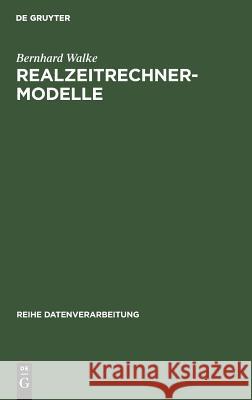 Realzeitrechner-Modelle Walke, Bernhard 9783486215519 Walter de Gruyter - książka