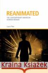 Reanimated: The Contemporary American Horror Remake Laura Mee 9781474440646 Edinburgh University Press