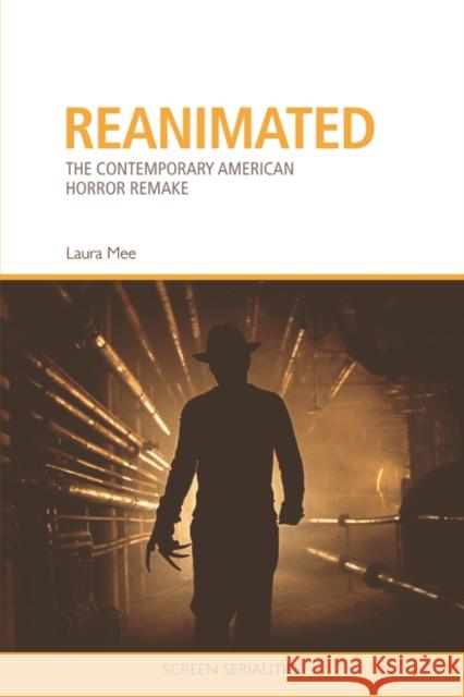 Reanimated: The Contemporary American Horror Remake Laura Mee 9781474440653 EDINBURGH UNIVERSITY PRESS - książka