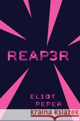 Reap3r Eliot Peper 9781735016511 Eliot Peper - książka