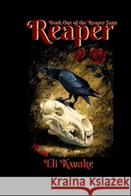 Reaper: Book One of the Reaper Saga Eli Kwake 9781655212512 Independently Published - książka