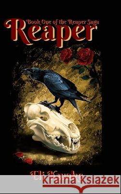 Reaper: Book One of the Reaper Saga Eli Kwake 9781955587051 Eli Kwake - książka