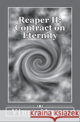 Reaper II: Contract on Eternity Vince Moore 9781721183180 Createspace Independent Publishing Platform - książka