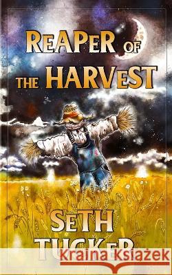 Reaper of the Harvest Seth Tucker   9798836310585 Independently Published - książka