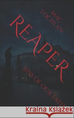 Reaper: Sins of our Fathers Mac Lochlan 9781069608406 Mag Change Productions - książka