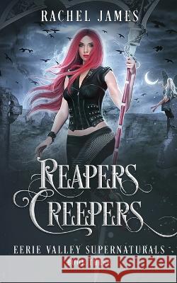 Reapers Creepers Rashelle Workman Rachel James  9798388805256 Independently Published - książka