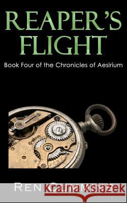 Reaper's Flight: Chronicles of Aesirium Book Four Ren Cummins Garth Reasby Jenna Huffman 9781453788301 Createspace - książka