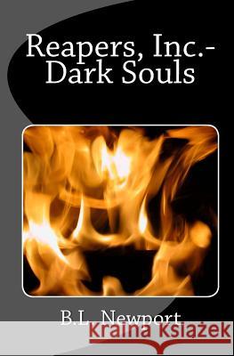 Reapers, Inc.- Dark Souls B. L. Newport 9781461128847 Createspace - książka
