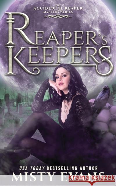 Reaper's Keepers, The Accidental Reaper Paranormal Urban Fantasy Series, Book 2 Misty Evans   9781948686563 Beach Path Publishing, LLC - książka