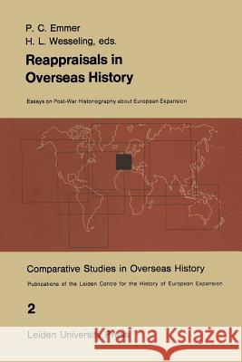 Reappraisals in Overseas History P. C. Emmer H. L. Wesseling Christopher Alan Bayly 9789060214473 Leiden University Press - książka