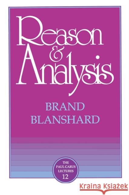 Reason & Analysis Blanshard, Brand 9780875481128 Open Court Publishing Company - książka