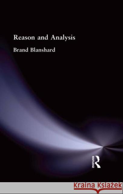 Reason and Analysis Brand Blanshard 9780415295901 Routledge - książka