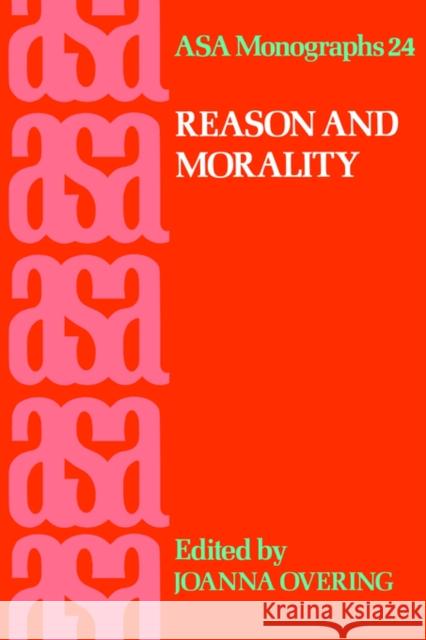 Reason and Morality Joanna Overing Joanna Overing 9780422798105 Routledge - książka