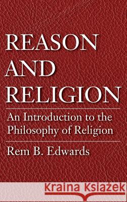 Reason and Religion Rem B Edwards 9781532609312 Wipf & Stock Publishers - książka