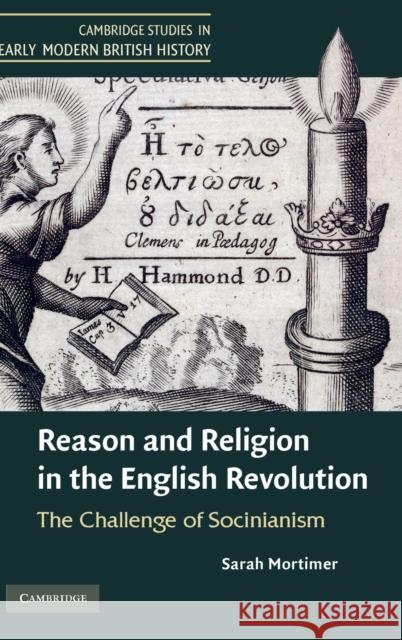 Reason and Religion in the English Revolution Mortimer, Sarah 9780521517041 Cambridge University Press - książka