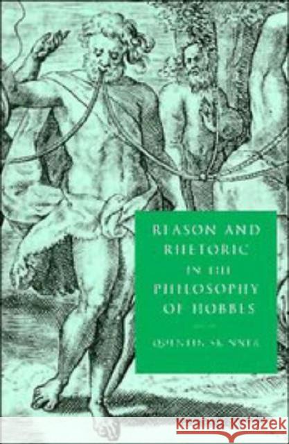 Reason and Rhetoric in the Philosophy of Hobbes Quentin Skinner 9780521554367 Cambridge University Press - książka