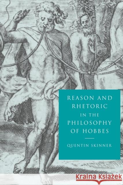 Reason and Rhetoric in the Philosophy of Hobbes Quentin Skinner 9780521596459 Cambridge University Press - książka