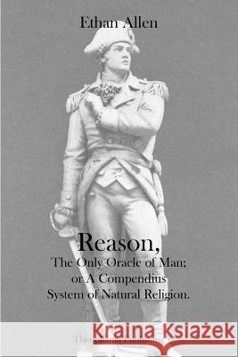 Reason The Only Oracle of Man Allen, Ethan 9781469934464 Createspace - książka