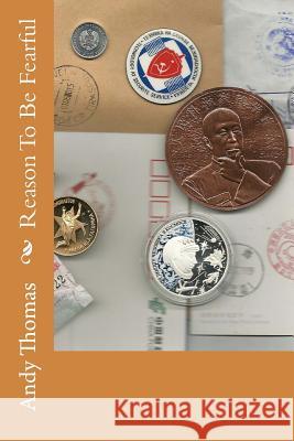 Reason To Be Fearful Thomas, Andy 9781481149426 Createspace Independent Publishing Platform - książka