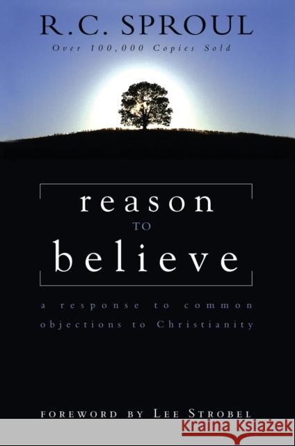 Reason to Believe: A Response to Common Objections to Christianity R. C. Sproul 9780310449119 Zondervan Publishing Company - książka