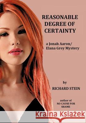 Reasonable Degree of Certainty Richard Stein 9781479777198 Xlibris Corporation - książka