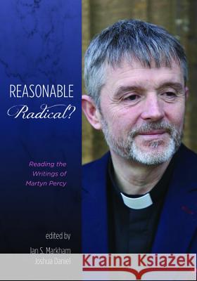 Reasonable Radical? Ian S. Markham Joshua Daniel 9781532617836 Pickwick Publications - książka